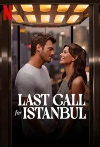 دانلود فیلم آخرین تماس برای استانبول Last Call for Istanbul 2023