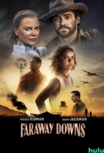 دانلود سریال فاراوی داونز Faraway Downs