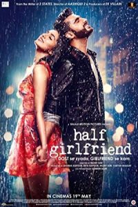 دانلود فیلم دوست دختر نصفه نیمه Half Girlfriend 2017