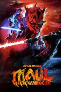 دانلود سریال استار وارز ( جنگ ستارگان ) : ماول - ارباب سایه Star Wars: Maul – Shadow Lord